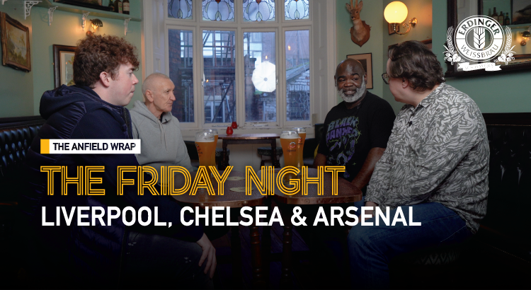 Liverpool, Chelsea & Arsenal | The Friday Night With Erdinger