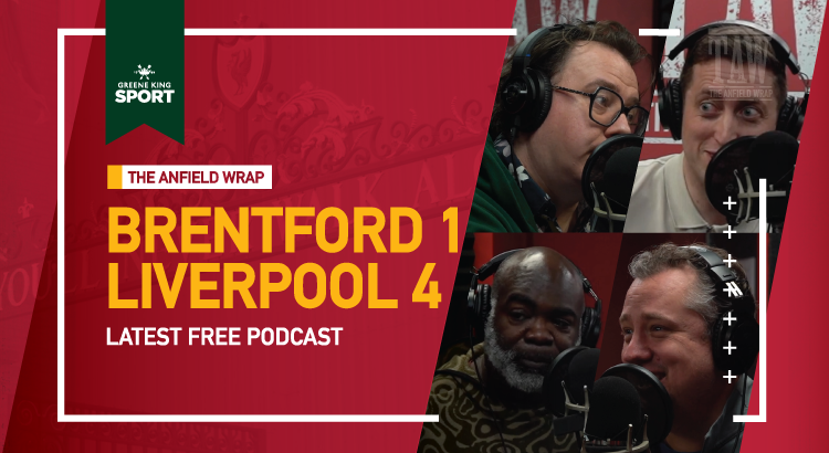 Brentford 1 Liverpool 4 | The Anfield Wrap