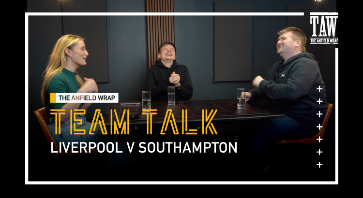 Liverpool v Southampton | The Team Talk