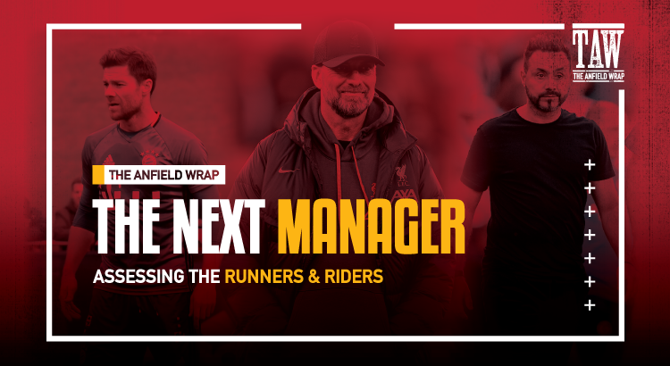 Liverpool’s Wants & Needs | The Next Manager