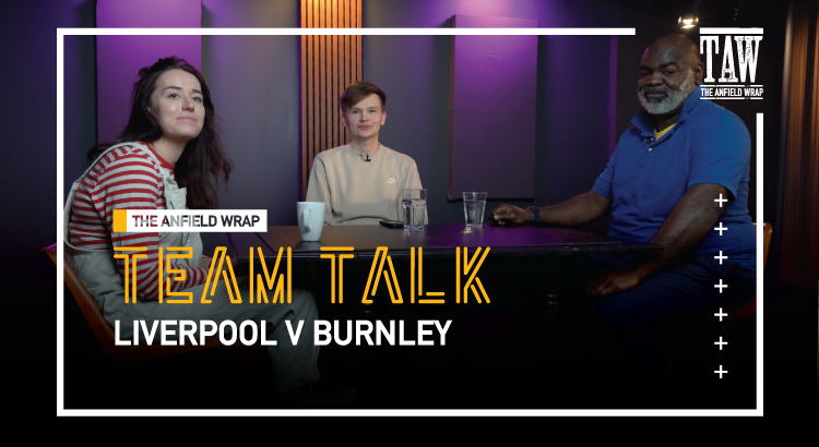 Liverpool v Burnley | The Team Talk