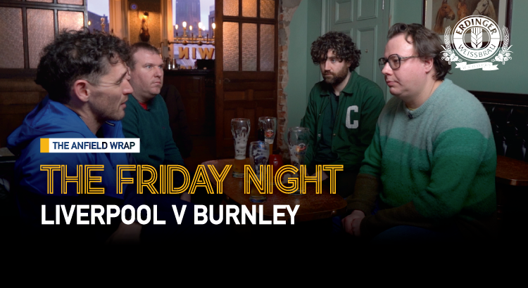 Liverpool v Burnley | The Friday Night With Erdinger