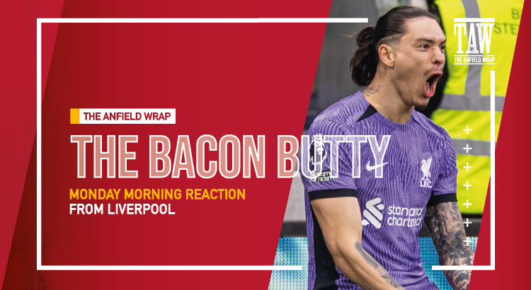 Brentford 1 Liverpool 4 | Bacon Butty