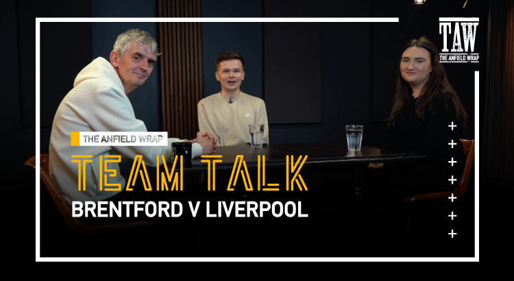 Brentford v Liverpool | The Team Talk