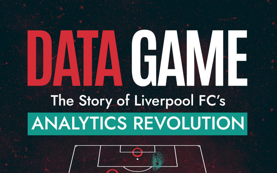 TAW Special: Josh Williams – Data Game: The Story of Liverpool FC’s Analytics Revolution