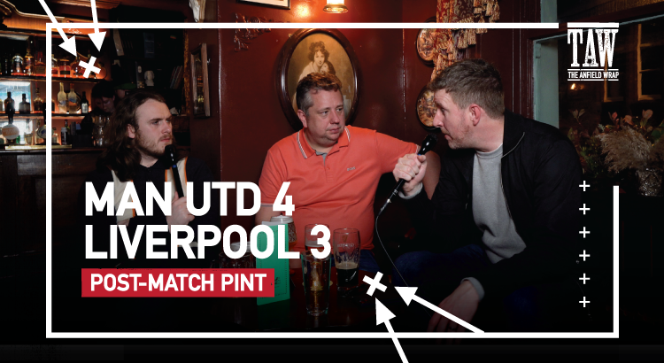 Manchester United 4 Liverpool 3 | Post-Match Pint