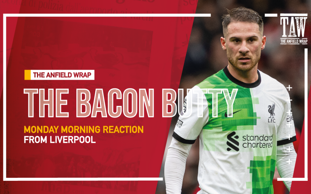 Manchester United 2 Liverpool 2 | Bacon Butty