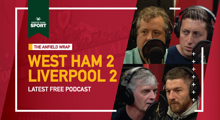West Ham 2 Liverpool 2 | The Anfield Wrap