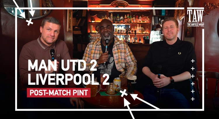 Manchester United 2 Liverpool 2 | Post-Match Pint