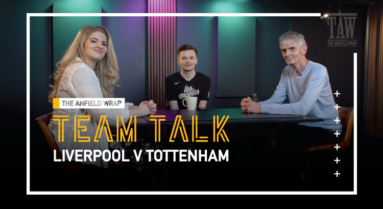 Liverpool v Tottenham Hotspur | The Team Talk