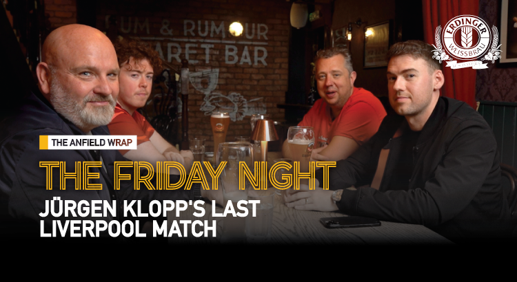 Jürgen Klopp’s Last Liverpool Match | The Friday Night With Erdinger