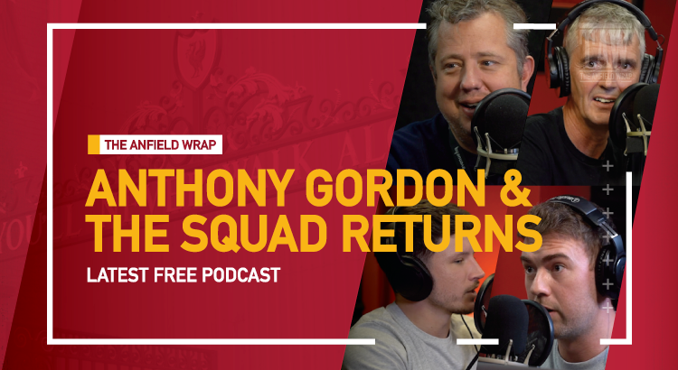 Anthony Gordon & Liverpool’s Squad Returns | The Anfield Wrap