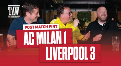 AC Milan 1 Liverpool 3 | Post-Match Pint