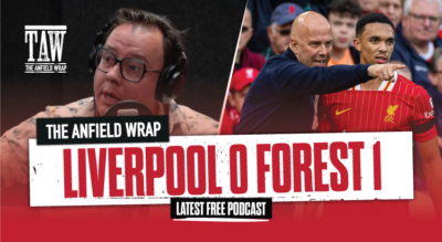 Liverpool 0 Nottingham Forest 1 | The Anfield Wrap