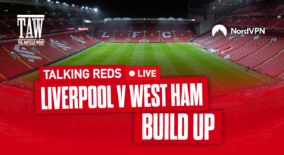 Liverpool v West Ham United: Build Up | Talking Reds Live