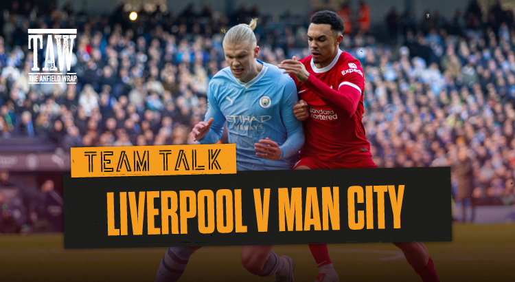 Liverpool v Manchester City | The Team Talk