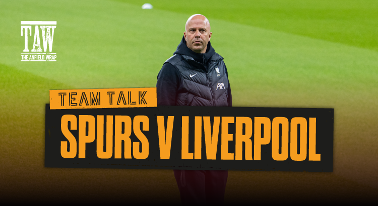 Tottenham Hotspur v Liverpool | The Team Talk