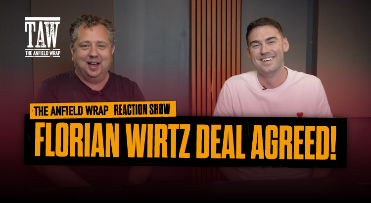 Florian Wirtz Deal Agreed: Reaction | Anfield Wrap Special