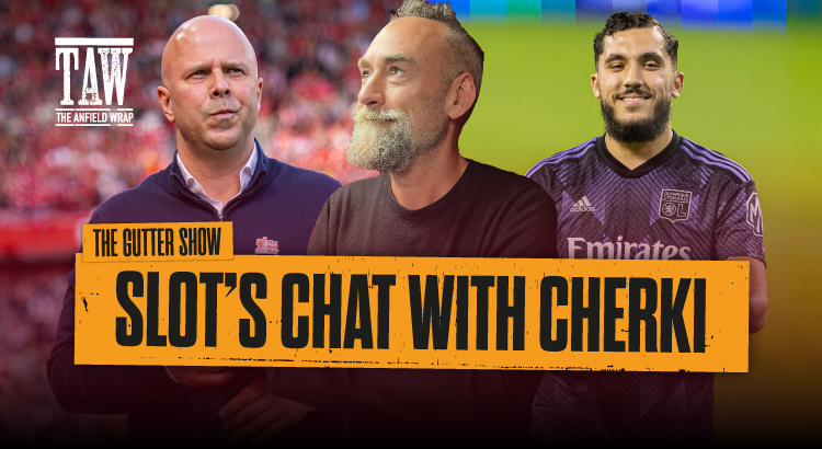 Arne Slot’s Chat With Rayan Cherki: The Gutter
