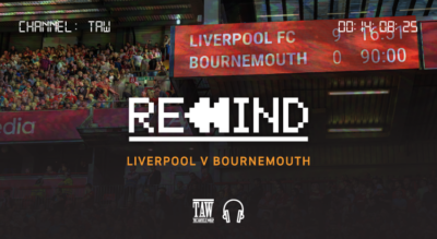 Liverpool Versus Bournemouth: Rewind