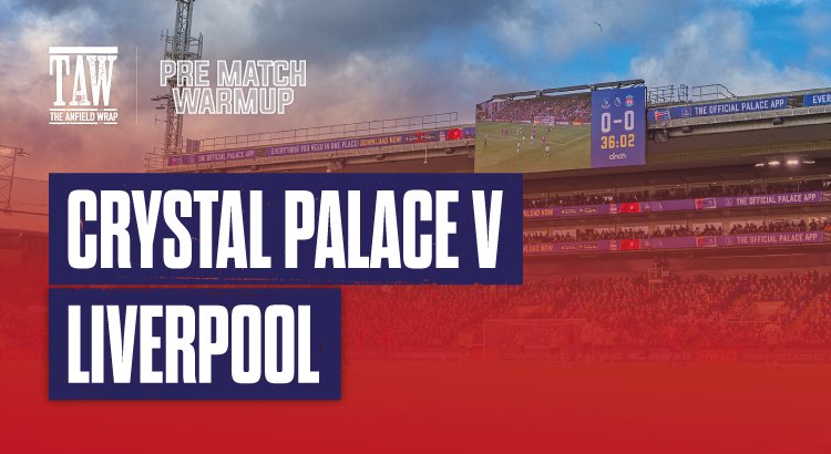 Crystal Palace v Liverpool | Pre Match Warmup