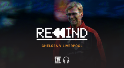 Chelsea Versus Liverpool: Rewind