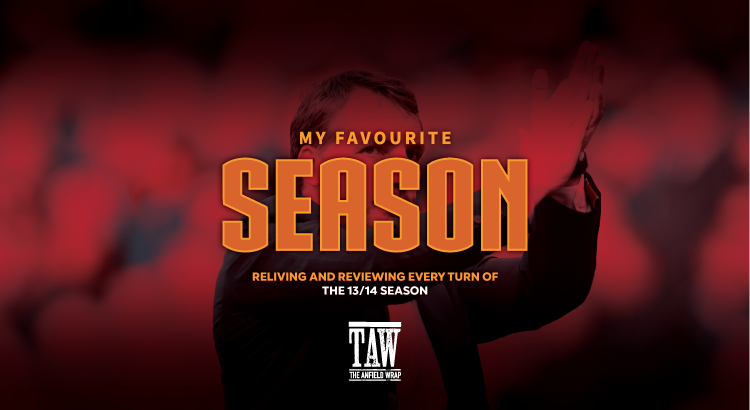 Liverpool FC 2013-2014 | My Favourite Season – Part Nine
