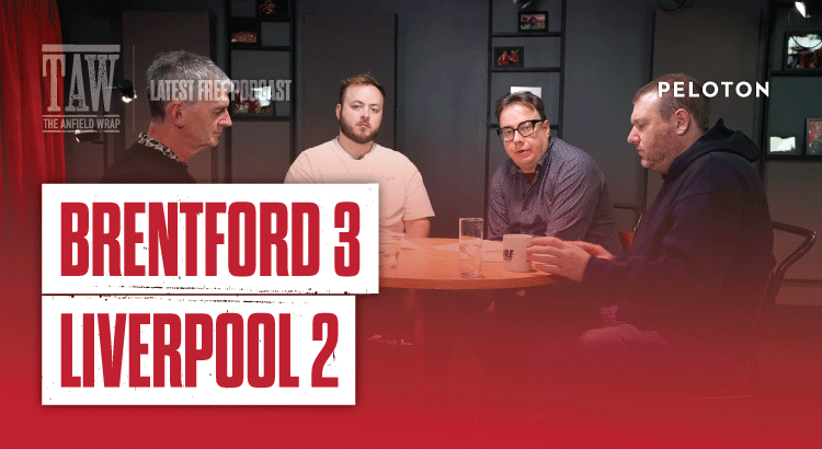Brentford 3 Liverpool 2: The Anfield Wrap