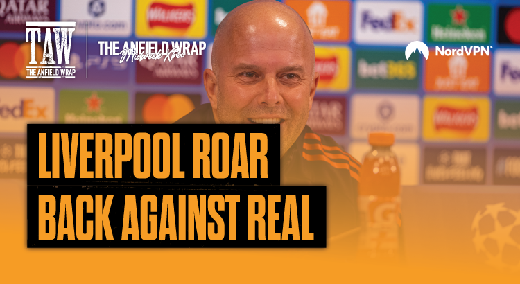 Liverpool Roar Back Against Real Madrid | TAW Midweek Extra