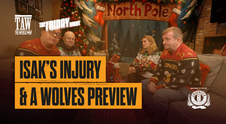 Isak’s Injury & A Wolves Preview | The Friday Night With Erdinger