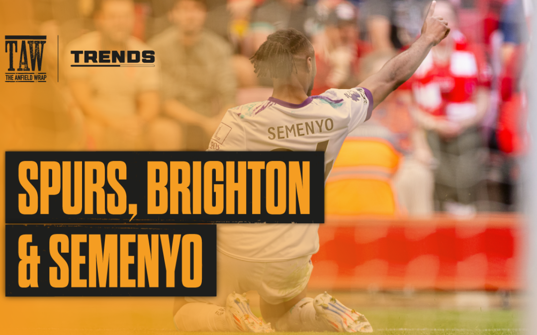 Spurs, Brighton & Semenyo