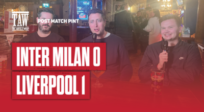 Inter Milan 0 Liverpool 1 | Post Match Pint