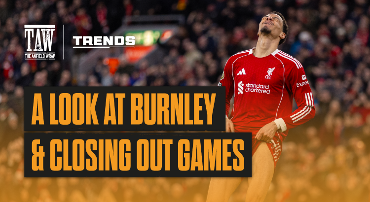 Burnley, Stemming the Flow & Closing out Games | The Trends