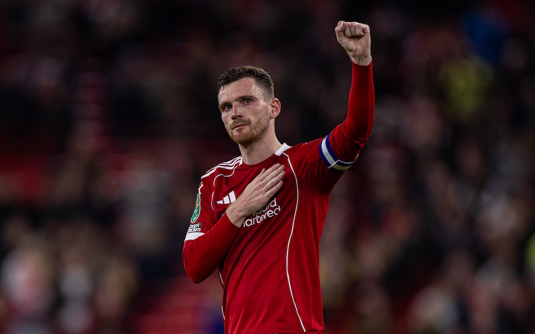 Liverpool's Robertson Is A Hero And All-Time Great For All Times