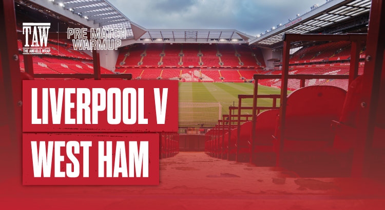 Liverpool v West Ham | Pre-Match Warm Up