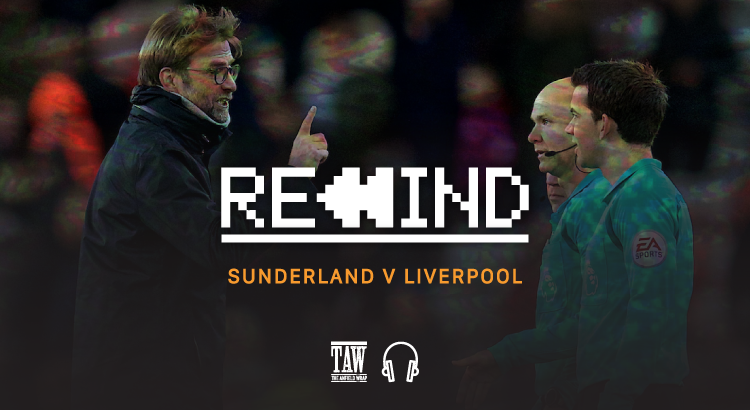 Sunderland Versus Liverpool: Rewind