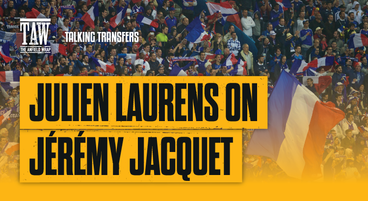 TAW Special: Julien Laurens On Jérémy Jacquet