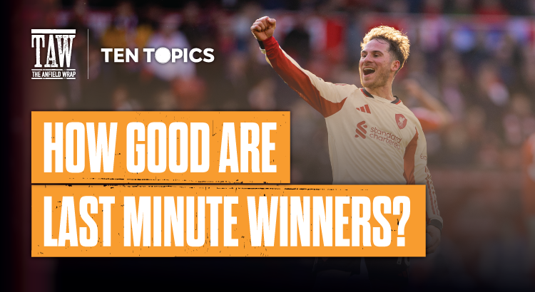 How Good Are Last Minute Winners? | 10 Topics 10 Minutes