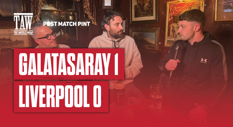 Galatasaray 1 Liverpool 0 | Post Match Pint