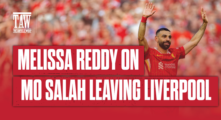 Melissa Reddy On Mo Salah Leaving Liverpool | TAW Special