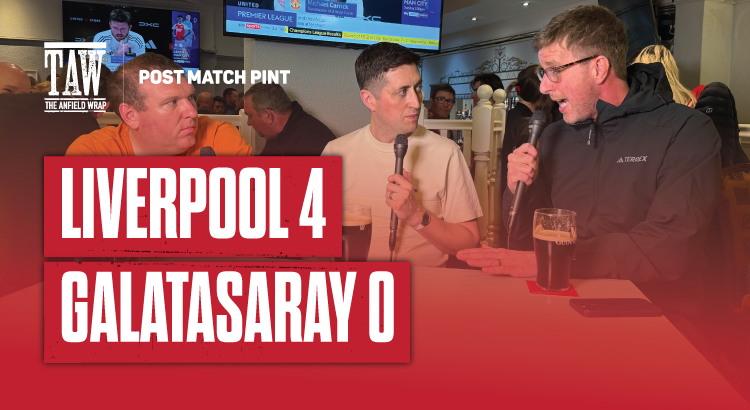 Liverpool 4 Galatasaray 0 | Post Match Pint