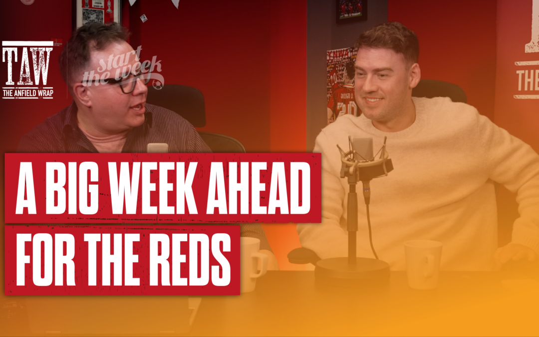 A Big Week Ahead For The Reds | Start The Week