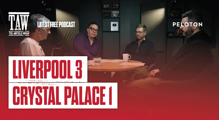 Liverpool 3 Crystal Palace 1 | The Anfield Wrap