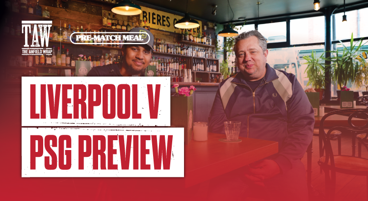 Liverpool v PSG | The Pre-Match Meal