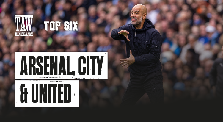 Arsenal, City & United | The Top Six Show