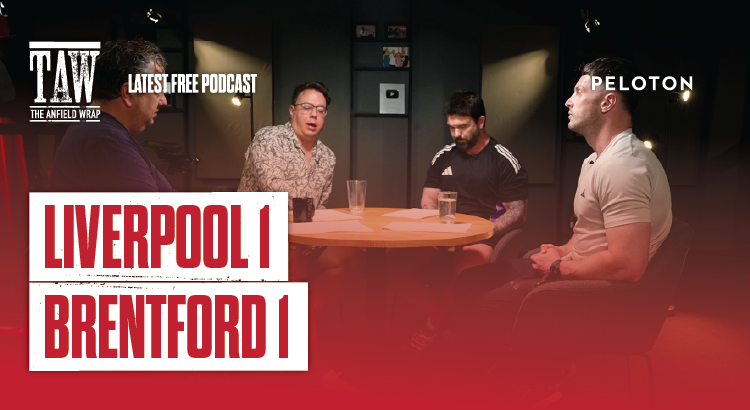Liverpool 1 Brentford 1 | The Anfield Wrap