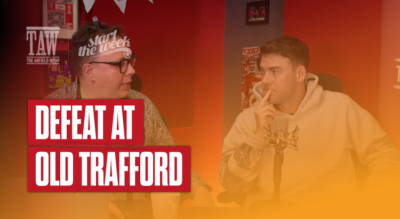 Defeat At Old Trafford | Start The Week