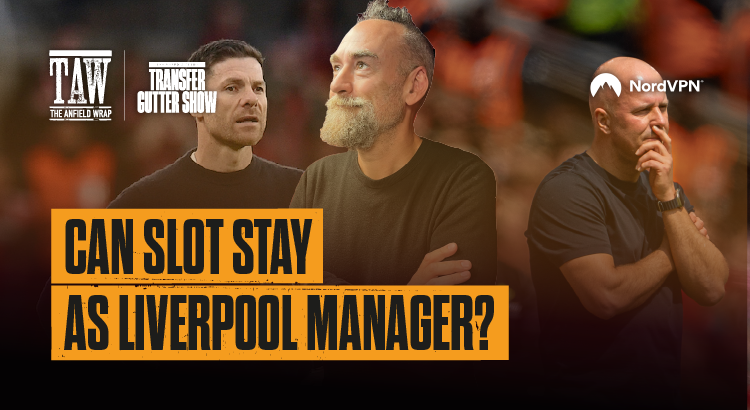 Can Slot Stay As Liverpool Manager? | The Gutter