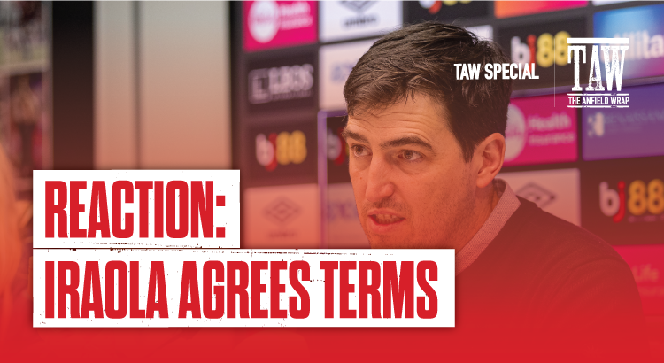 Andoni Iraola Agrees Terms with Liverpool | TAW Special