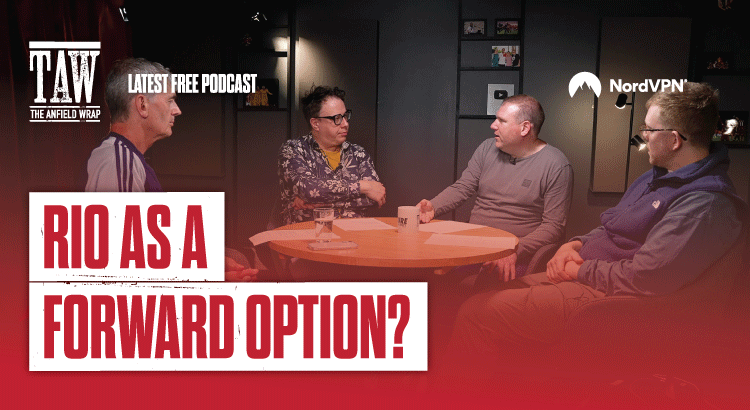 Rio as a Forward Option? | The Anfield Wrap